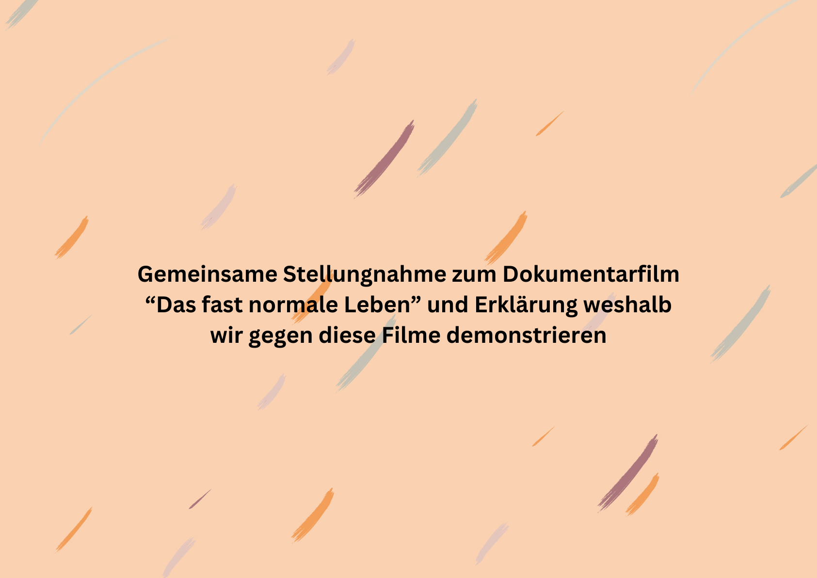 Gemeinsame Stellungnahme zum Dokumentarfilm „Das fast normale Leben“